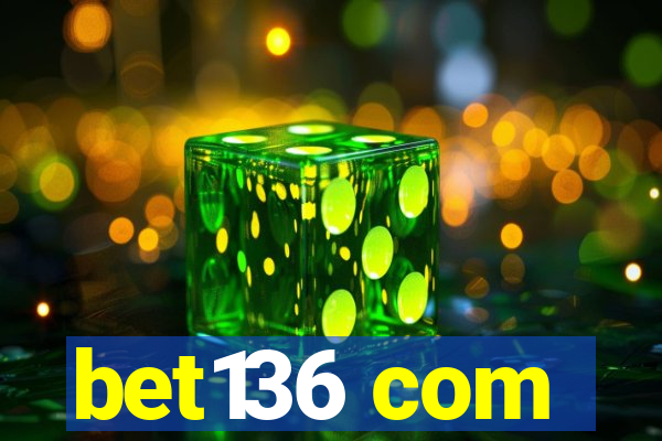 bet136 com
